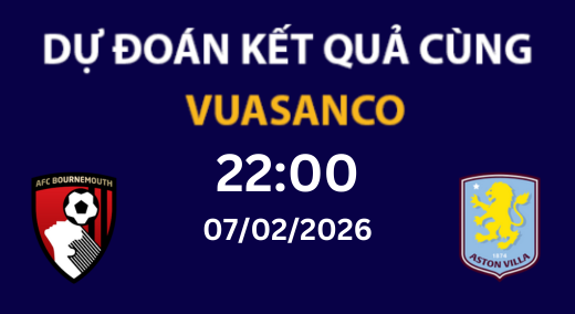 Soi kèo Bournemouth vs Aston Villa – 22H00 – 07/02/2026 – Premier League